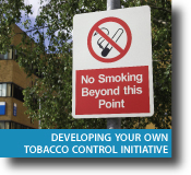 DEVELOPING YOUR OWN TOBACCO CONTROL INITIATIVE